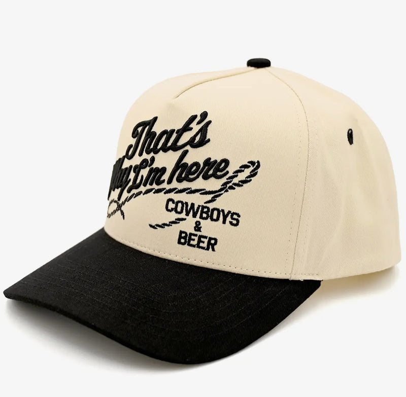 That’s Why I’m Here Embroidered Trucker Hat