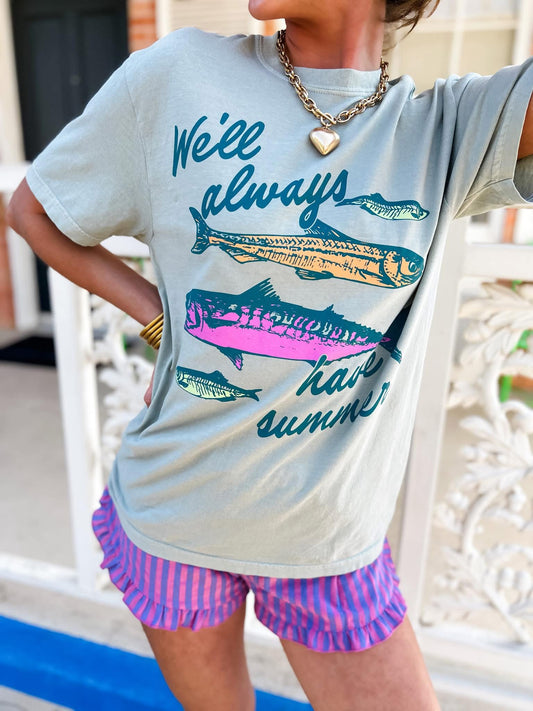 We’ll Always Have Summer Tee