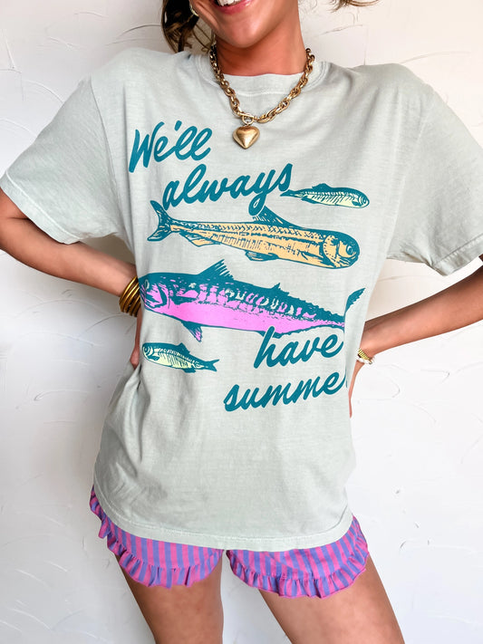 We’ll Always Have Summer Tee